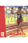  TSHITENGUE LUBABU MUITUBILE K., EPANYA Christian - Abebe Bikila, le champion aux pieds nus 