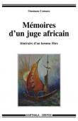 CAMARA Ousmane - Mémoires d'un juge africain. Itinéraire d'un homme libre