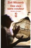  WICOMB Zoe - Des vies sans couleur