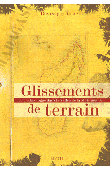  ROLLAND Dominique - Glissements de terrain. Une ethnologue dans la vallée de la Matitanana (Madagascar)