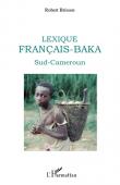  BRISSON Robert - Lexique Français-Baka. Sud-Cameroun