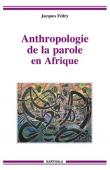  FEDRY Jacques - Anthropologie de la parole en Afrique