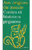  MOTTE-FLORAC Elisabeth, VASSEUR Clémence - Contes et histoires pygmées