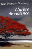  SAMLONG Jean-François - L'arbre de violence