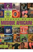 MAZZOLENI Florent - L'épopée de la musique africaine. Rythmes d'Afrique atlantique. Nouvelle édition de 2013