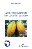 AIKO ZIKE Marc - La politique ivoirienne sur le café et le cacao