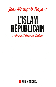  BAYART Jean-François - L'Islam républicain: Ankara, Téhéran, Dakar