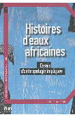  SINGLETON Mike ou Michael ou Michaël - Histoires d'eaux africaines. Essai d'anthropologie impliquée