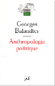  BALANDIER Georges - Anthropologie politique
