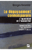  BALANDIER Georges - Le dépaysement contemporain. L'immédiat et l'essentiel. Entretiens avec Joël Birman et Claudine Haroche