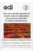 Pour une nouvelle approche de la lutte contre la dégradation des ressources naturelles en Afrique subsaharienne: Etudes de cas menées en Afrique de l'Ouest