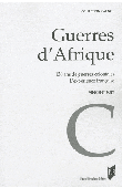  JOLY Vincent - Guerres d'Afrique. 130 ans de guerres coloniales: l'expérience française