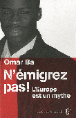  BA Omar - N'émigrez pas ! L'Europe est un mythe