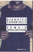  CAROFIGLIO Gianrico - Témoin involontaire