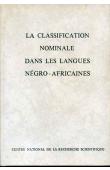  MANESSY Gabriel (éditeur scientifique) - La classification nominale dans les langues négro-africaines. Actes du Colloque éponyme organisé à Aix en Provence du 3 au 7 juillet 1967