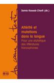 KASSAB-CHARFI Samia (sous la direction de) - Altérité et mutations dans la langue. Pour une stylistique des littératures francophones
