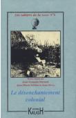  Cahiers de la SIELEC ; 06, DURAND Jean-François, SEILLAN Jean-Marie, SEVRY Jean (textes réunis par) - Le désenchantement colonial
