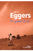  EGGERS Dave - Le grand Quoi. Autobiographie de Valentino Achak Deng