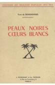  BOISBOISSEL Yves de - Peaux noires, coeurs blancs. Autour d'un Centenaire (1854 - 1954). Sous les couleurs de France et le fanion de Mangin