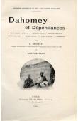  BRUNET L., GIETHLEN Louis - Dahomey et Dépendances: Historique général - Organisation - Administration - Ethnographie - Productions - Agriculture - Commerce