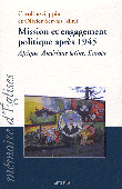  SAPPIA Caroline, SERVAIS Olivier (sous la direction de) - Mission et engagement politique après 1945. Afrique, Amérique latine, Europe