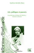  BITON Marlène-Michèle - Arts, politiques et pouvoirs. Les productions artistiques du Dahomey: fonctions et devenirs