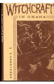  DEBRUNNER Hans Werner (Dr. théo.) - Witchcraft in Ghana. A study on the belief in destructuve witches and its effect on the Akan tribes. Inaugural dissertation zur Erlangung des Doktorwürde der Theologischen Fakultät der Universität Zürich