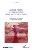  BABI René - Amédée Pierre, le Dopé National, grand maître de la parole