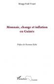  TOURE Manga Fodé - Monnaie, change et inflation en Guinée