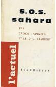  CROCE-SPINELLI Michel, LAMBERT G., (docteur) - SOS Sahara