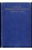  MILLAIS J. G. - Life of Frederick Courtenay Selous, D.S.O. Capt. 25th Royal Fusiliers