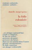  STORPER-PEREZ Danielle - La folie colonisée