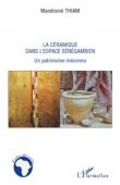  THIAM Mandiomé - La céramique dans l'espace sénégambien. Un patrimoine méconnu