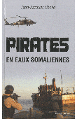  CECILE Jean-Jacques - Pirates en eaux somaliennes      