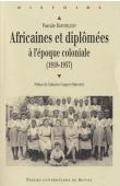  BARTHELEMY Pascale - Africaines et diplômées à l'époque coloniale