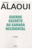  ALAOUI Hassan - Guerre secrète au Sahara Occidental