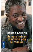  KELMAN Gaston - Je suis noir et je n'aime pas le manioc