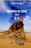  BENGIN André - Missions au Tchad. Tome 2: 1988-1990