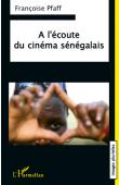  PFAFF Françoise - A l'écoute du cinéma sénégalais