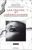 Les traites et les esclavages. Perspectives historiques et contemporaines