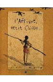  SELLIER Marie (texte), LESAGE Marion (illustrations) - L'Afrique, petit Chaka