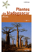  ALLORGE Lucile - Plantes de Madagascar. Atlas (avec 1 CD Rom)