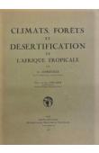  AUBREVILLE A. - Climats, forêts et désertification de l'Afrique tropicale