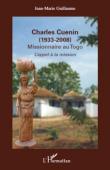  GUILLAUME Jean-Marie - Charles Cuenin (1933-2008) Missionnaire au Togo. L'appel à la mission
