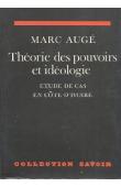 Théorie des pouvoirs et idéologie. Etude de cas en Côte d'Ivoire