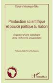  MOUKEGNI-SIKA Clotaire - Production scientifique et pouvoir politique au Gabon. Esquisse d'une sociologie de la recherche universitaire