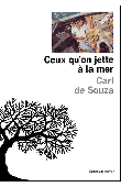  SOUZA Carl de - Ceux qu'on jette à la mer