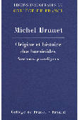  BRUNET Michel - Origine et histoire des hominidés. Nouveaux paradigmes