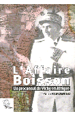  RAMOGNINO Pierre - L'affaire Boisson. Un proconsul de Vichy en Afrique