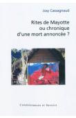  CASSAGNAUD Josy - Rites de Mayotte ou chronique d'une mort annoncée ?